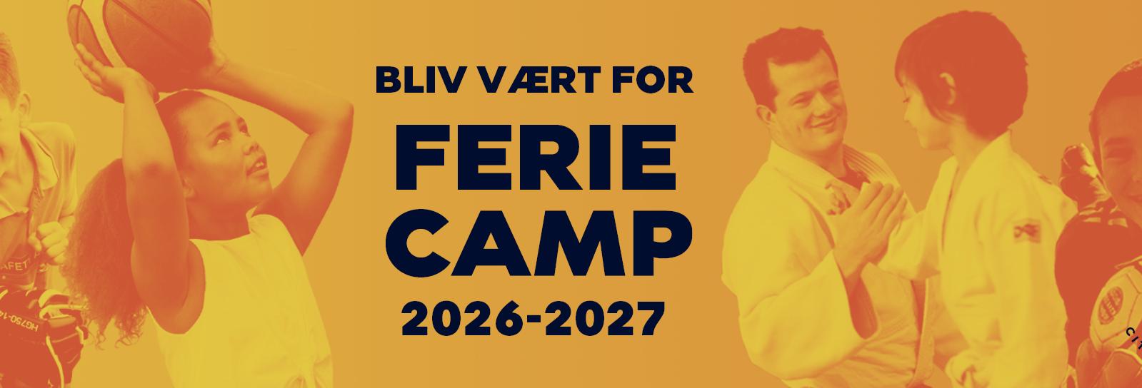 Billede med teksten: Bliv vært for feriecamp 2026-2027